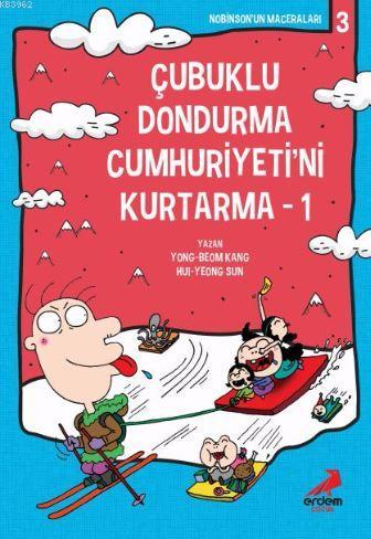 Çubuklu Dondurma Cumhuriyetini Kurtarma 1; Nobinson'un Maceraları 3 - 