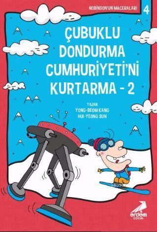 Çubuklu Dondurma Cumhuriyetini Kurtarma 2; Nobinson'un Maceraları 4 - 