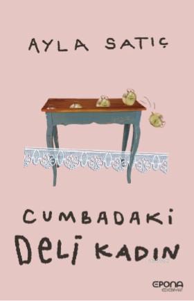 Cumbadaki Deli Kadın - Kitapiks.com