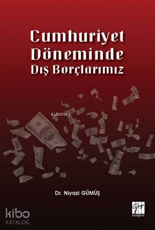 Cumhuriyet Döneminde Dış Borçlarımız - Kitapiks.com
