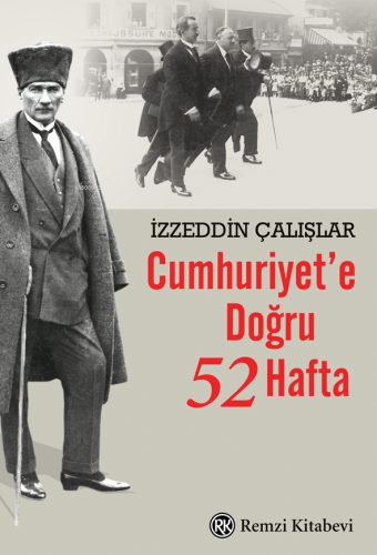 Cumhuriyet’e Doğru 52 Hafta - Kitapiks.com