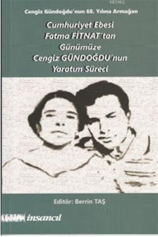Cumhuriyet Ebesi Fatma Fitnat'tan Günümüze Cengiz Gündoğdu'nun Yaratım Süreci
