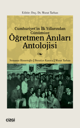 Cumhuriyet’in İlk Yıllarından Günümüze Öğretmen Anıları Antolojisi - K