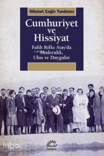 Cumhuriyet ve Hissiyat - Kitapiks.com