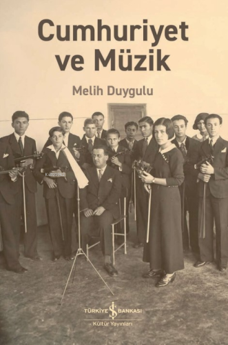Cumhuriyet Ve Müzik - Kitapiks.com
