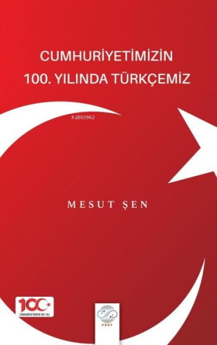 Cumhuriyetimizin 100. Yılında Türkçemiz - Kitapiks.com