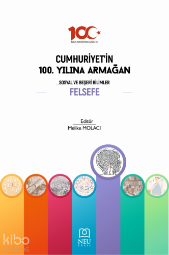 Cumhuriyet'in 100. Yılına Armağan Sosyal Beşeri Bilimler Felsefe - Kit