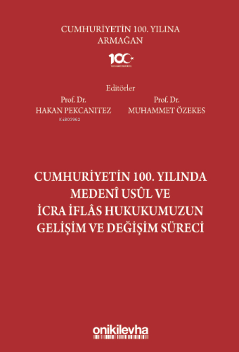 Cumhuriyetin 100. Yılında Medeni Usul ve İcra İflas Hukukumuzun Gelişi
