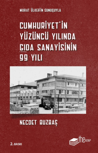 Cumhuriyet'in Yüzüncü Yılında Gıda Sanayisinin 99 Yılı - Kitapiks.com