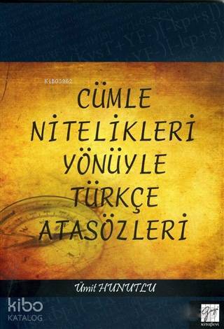 Cümle Nitelikleri Yönüyle Türkçe Atasözleri - Kitapiks.com