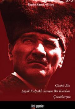 Çünkü Biz Şayak Kalpaklı Sarışın Bir Kurdun Çocuklarıyız - Kitapiks.co