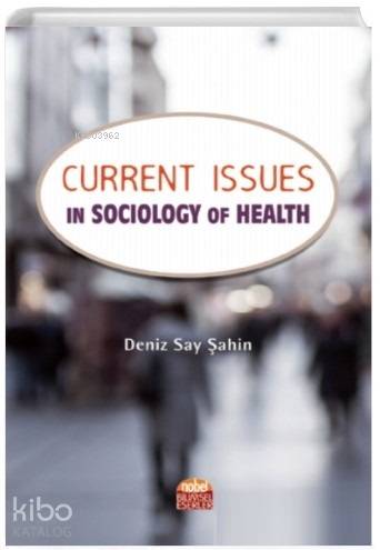 Current Issues in Sociology of Health - Kitapiks.com