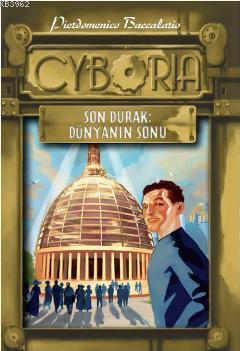 Cyboria 2 - Son Durak: Dünyanın Sonu - Kitapiks.com