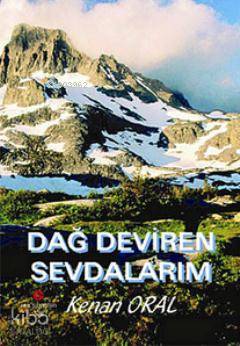 Dağ Deviren Sevdalarım - Kitapiks.com