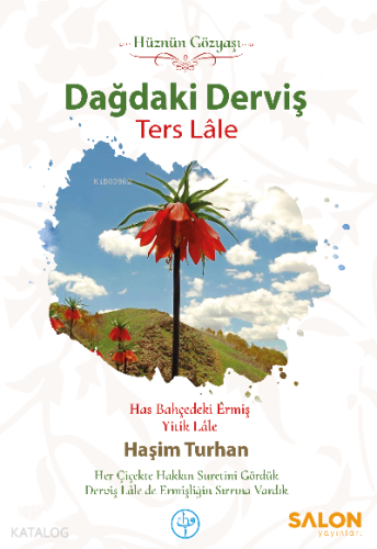 Dağdaki Derviş Ters Lale;Hüznün Gözyaşı - Kitapiks.com