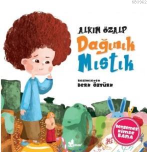 Dağınık Mıstık - Benzemez Kimse Bana - Kitapiks.com