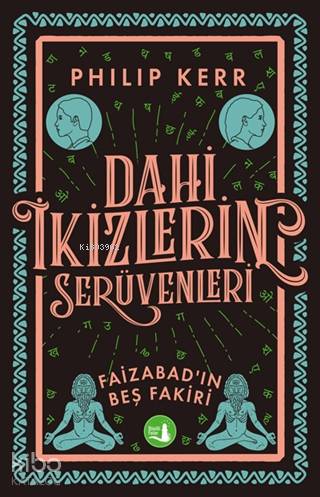 Dahi İkizlerin Serüvenleri - Faizabad'ın Beş Fakiri - Kitapiks.com
