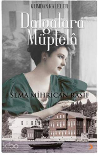 Dalgalara Müptela; Kumdan Kaleler 1.Burç - Kitapiks.com