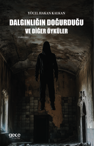 Dalgınlığın Doğurduğu ve Diğer Öyküler - Kitapiks.com