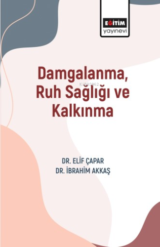 Damgalanma, Ruh Sağlığı ve Kalkınma - Kitapiks.com