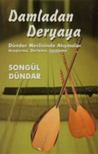 Damladan Deryaya - Dündar Meclisinde Atışmalar - Kitapiks.com