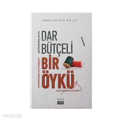 Dar Bütçeli Bir Öykü - Kitapiks.com