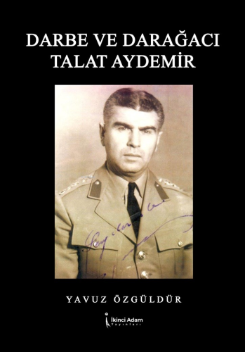 Darbe ve Darağacı Talat Aydemi̇r - Kitapiks.com