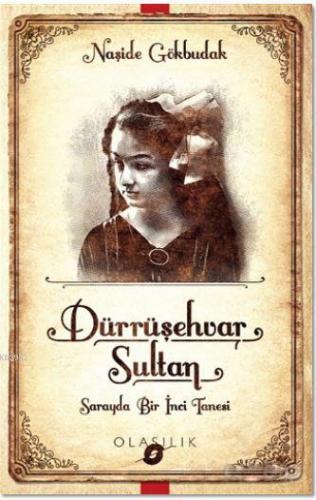 Darrüşehvar Sultan: Sarayda Bir İnci Tanesi; Sarayda Bir İnci Tanesi -