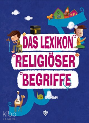 Das Lexikon Religiöser Begriffe (Dini Terimler Sözlüğü) Almanca - Kita