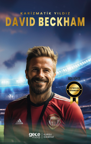 David Beckham;Karizmatik Yıldız - Kitapiks.com