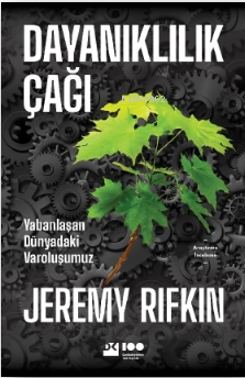 Dayanıklılık Çağı Yabanlaşan Dünyadaki Varoluşumuz - Kitapiks.com