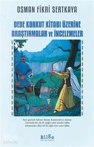 Dede Korkut Kitabı Üzerine Araştırmalar ve İncelemeler - Kitapiks.com