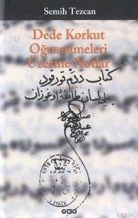 Dede Korkut Oğuznameleri Üzerine Notlar - Kitapiks.com