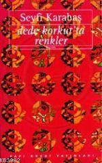 Dede Korkut'ta Renkler - Kitapiks.com
