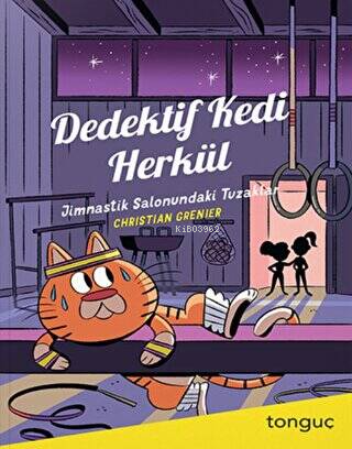 Dedektif Kedi Herkül - Jimnastik Salonundaki Tuzaklar - Kitapiks.com