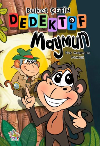 Dedektif Maymun;Beş Maymun Deneyi - Kitapiks.com