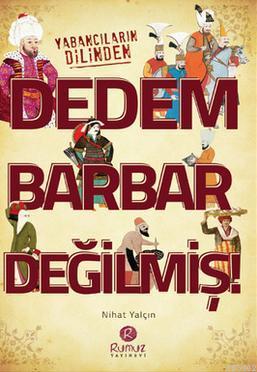 Dedem Barbar Değilmiş! - Kitapiks.com