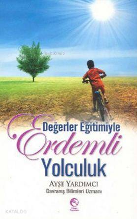 Değerler Eğitimiyle Erdemli Yolculuk - Kitapiks.com