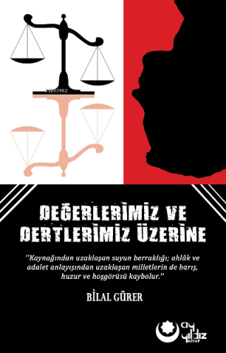 Değerlerimiz Ve Dertlerimiz Üzerine - Kitapiks.com