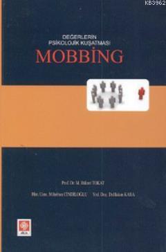 Değerlerin Psikolojik Kuşatması Mobbing - Kitapiks.com
