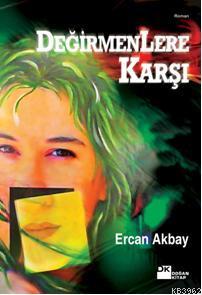 Değirmenlere Karşı - Kitapiks.com