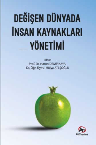 Değişen Dünyada İnsan Kaynakları Yönetimi - Kitapiks.com