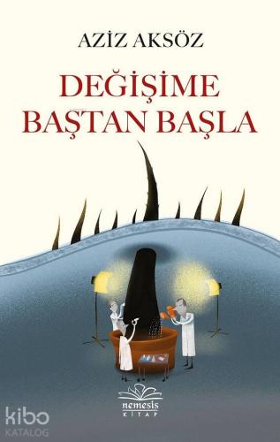 Değişime Baştan Başla - Kitapiks.com