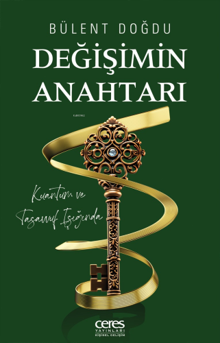 Değişimin Anahtarı;Kuantum ve Tasavvuf Işığında - Kitapiks.com