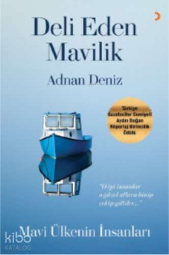 Deli Eden Mavilik;Mavi Ülkenin İnsanları - Kitapiks.com