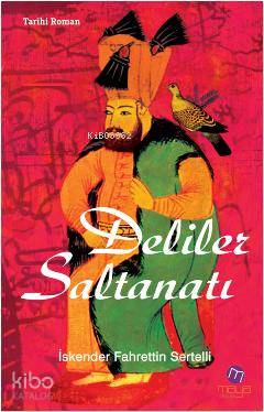 Deliler Saltanatı - Kitapiks.com