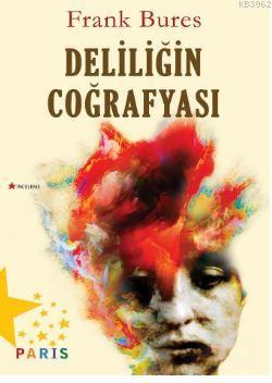 Deliliğin Coğrafyası - Kitapiks.com