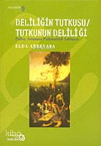 Deliliğin Tutkusu / Tutkunun Deliliği - Kitapiks.com