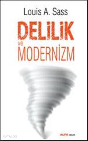 Delilik ve Modernizim - Kitapiks.com