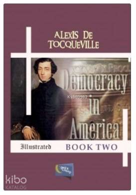 Democracy in America Book Two - Kitapiks.com